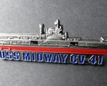 USS MIDWAY CV-41 US NAVY USN AIRCRAFT CARRIER LAPEL PIN BADGE 2.5 INCHES - $6.84