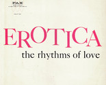 Erotica - The Rhythms Of Love [Vinyl] - $19.99