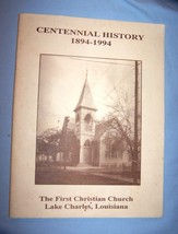 Centennial History 1894-1994-1st Christian Church-Lake Charles, LA-Joe Cash - £22.28 GBP