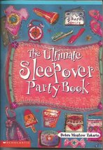 The Ultimate Sleepover Party Book [Paperback] Debra Mostow Zakarin - $6.26