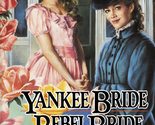 Yankee Bride and Rebel Bride (Brides of Montclair, Book 5) [Paperback] J... - $2.93