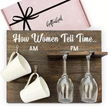 Wine Glass Mug Rack Holder Plaque How Women Tell Time AM PM Gift A Girl - £7.54 GBP