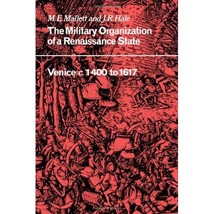 The Military Organisation of a Renaissance State: Venice c. 1400 to 1617 M. E. M - $46.00