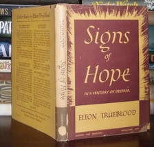 Trueblood, Elton Signs Of Hope In A Century Of Despair [ Signed ] Signed 1st - $53.24