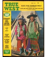 True West Magazine April 1967 Nonfiction Western History - £7.00 GBP