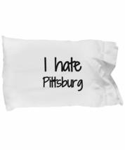 I Hate Pittsburgh Pillowcase Funny Gift Idea for Bed Body Pillow Cover Case Set  - £17.38 GBP