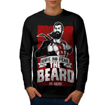 The Beard Is Here Tee Have No Fear Men Long Sleeve T-shirt - £11.76 GBP