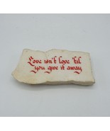 Marble Paperweight Love Isn&#39;t &#39;Love&#39; Til You Give It Way-
show original ... - £27.27 GBP