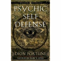 Psychic Self-Defense: The Definitive Manual for Protecting Yourself Against - £17.18 GBP