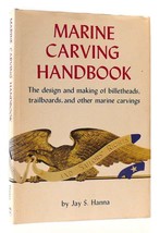 Jay S. Hanna Marine Carving Handbook 1st Edition 2nd Printing - £53.84 GBP