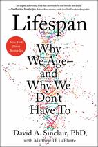 Lifespan: Why We Age?and Why We Don&#39;t Have To [Hardcover] Sinclair PhD, David A. - £7.80 GBP