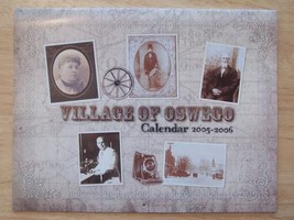 Oswego IL Illinois Calendar Historic People 2005 2006 Collectors - £9.45 GBP