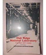 Oak Ridge National Laboratory The First Fifty Years (1994) - $275.31 MXN