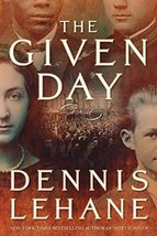The Given Day: A Novel Lehane, Dennis - £3.57 GBP