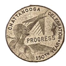 1965 Chattanooga Sesquicentennial 150th Anniversary Brass Token Coin 181... - $11.99