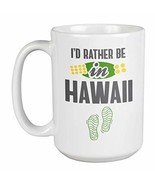 Make Your Mark Design I&#39;d Rather Be in Hawaii Coffee &amp; Tea Mug Cup, Desk... - $33.76 CAD