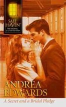 A Secret and a Bridal Pledge (Safe Haven) [Mass Market Paperback] andrea-edwards - $2.93