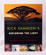 Rick Sammon&#39;s Exploring the Light: Making the Very Best In-Camera Exposures - £5.90 GBP