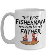 The Best Fisherman And Even Better Father - Funny Fisherman Dad Gift - Fathers D - £14.85 GBP