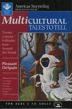 Multicultural Tales to Tell (American Storytelling) DeSpain, Pleasant - $2.00