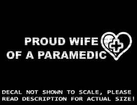 Proud Wife of a Paramedic with Heart &amp; 1st Aid Cross Car Truck Decal USA Made - £5.37 GBP+