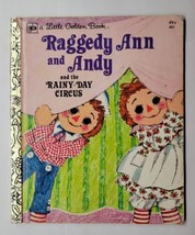 Raggedy Ann and Andy and the Rainy-Day Circus 1973 Little Golden Book  - £6.22 GBP
