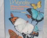 I Wonder Where Butterflies Go In Winter and Other Neat Facts About Insec... - $2.93