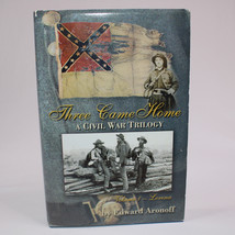 Signed Three Came Home Civil War Trilogy Volume 1 Rutherford Edward Aronoff Hcdj - £23.00 GBP