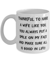 Cheap Wife Gifts, Thankful to have a wife like you, you always put a smile on my - £12.05 GBP+