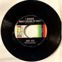 Burl Ives What&#39;s Become of Sally-True Love Goes On Played VG 7&quot; 45 PET RESCUE - £2.87 GBP