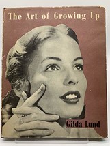 The Art of Growing Up: For Girls Leaving School [Hardcover] Gilda Lund - £18.07 GBP