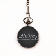 Motivational Christian Pocket Watch, A time to weep and a time to Laugh,... - $39.15