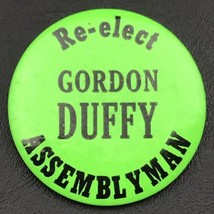 Re-Elect Gordon Duffy  Pin Button Vintage Assemblyman Political Election - £9.54 GBP