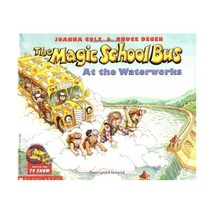 The Magic School Bus At The Waterworks (Magic School Bus) Cole, Joanna/ Degen, B - £7.72 GBP