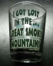 I Got Lost in the Great Smoky Mountains Shot Glass Oblivious Hiker Smiling Bear - £6.38 GBP