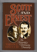 Bruccoli SCOTT &amp; ERNEST The Fitzgerald Hemingway Friendship First ed Harcover DJ - £14.18 GBP