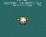 A Guide To Modern Opera: Description And Interpretation Of The Words And... - $19.39
