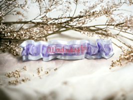 Worth melting for Custom Colors Embroidered Bridal Wedding Garter Person... - $14.00