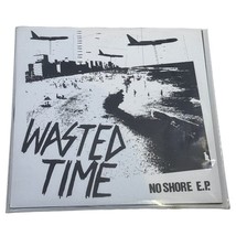 Wasted Time No Shore EP Vinyl Record 7 Inch Punk Rock Grave Mistake Records - £7.84 GBP