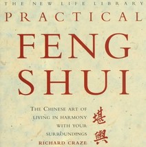 Practical Feng Shui: The Chinese Art of Living in Harmony With Your Surr... - $1.97