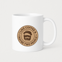 Coffee And 2 Friends Coffee Mugs - $24.99