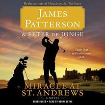 Miracle at St. Andrews: A Novel (Travis McKinley) Patterson, James; de Jonge, Pe - £8.55 GBP