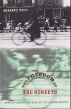The Freedom of the Streets: Work, Citizenship, &amp; Sexuality... (Book, 2005) NEW - £15.30 GBP
