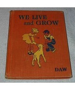 We Live and Grow Children&#39;s 1947 Vintage Early School Reader - $182.78 MXN