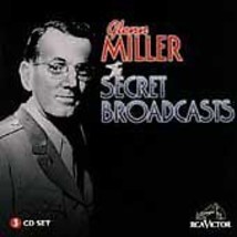 Glenn Miller : The Secret Broadcasts: The Army Air Forces Training Comma... - $15.20