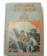 Strange Stories Of 1812 Hardcover Book 1907 Henderson Early American His... - $132.32 MXN