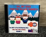 The Best of the K102 Morning Show: Volume IV: Oh, My God! They&#39;ve Killed... - $18.37
