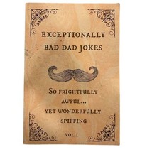 Exceptionally Bad Dad Jokes: So Frightfully Awful Yet Wonderfully Spiffi... - £2.31 GBP