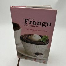 The Frango Cookbook:  Simple Recipes  Sweet Ideas - Hardcover - $9.19