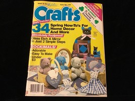 Crafts Magazine March 1987 Spring How To’s for Home Decor and More, - £7.97 GBP